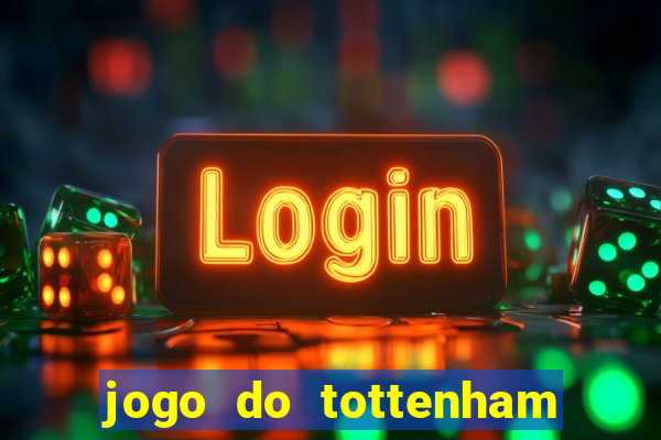 jogo do tottenham hoje palpite